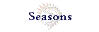 Seasons